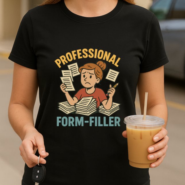 Funny School Paperwork Eltern; Berufliche Form T-Shirt (Von Creator hochgeladen)
