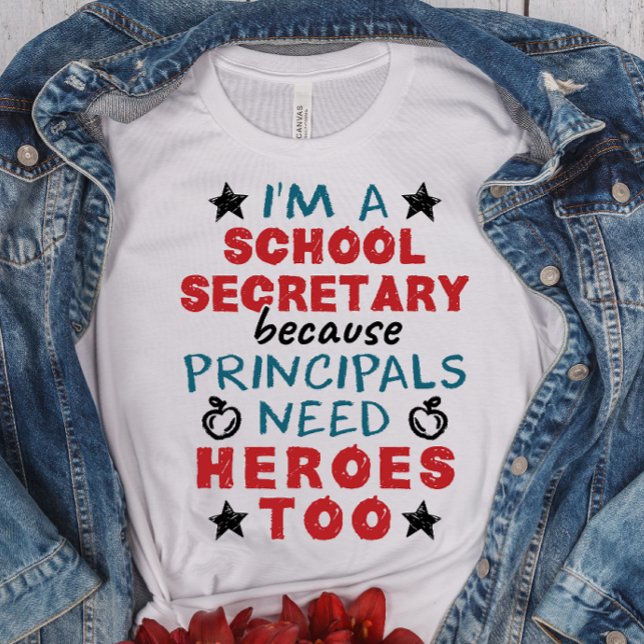 Funny School Secretary Heroes Wertschätzung T-Shirt (Von Creator hochgeladen)