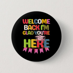 Funny School Willkommen zurück im Glad Youre hier Button