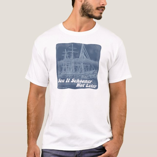 Funny Schooner nicht später Big Ship Design T-Shirt (Vorderseite)