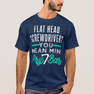 Funny Schraubenzieher Pry Bar Puff für Automotive T-Shirt