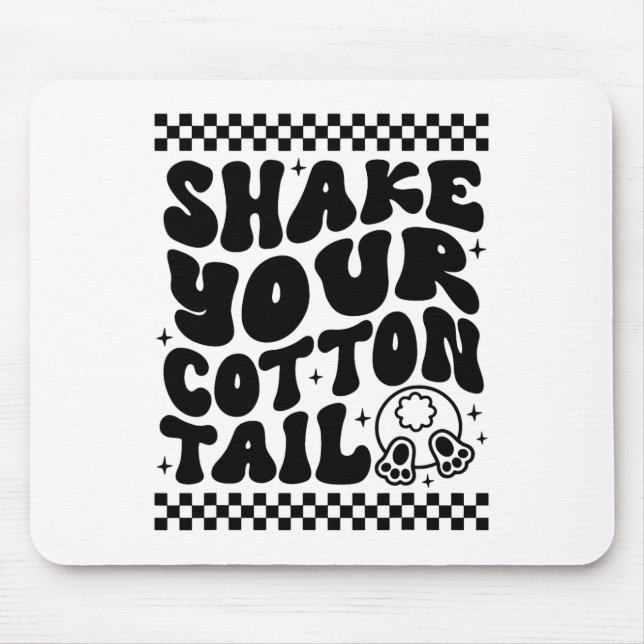 Funny Schütteln Sie Ihren Cotton Schwanz Retro Nie Mousepad (Vorne)