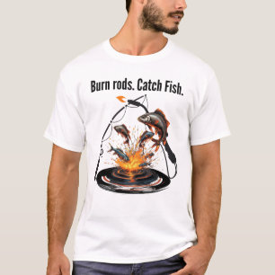 Funny Schweiding & Fishing Burn Rods. Fisch fangen T-Shirt