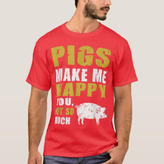 Funny Schweine machen mich glücklich für Schweinef T-Shirt