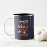 Funny Science Chemistry Universe Made of Morons Zweifarbige Tasse<br><div class="desc">Das Universum besteht aus Protonen, Neutronen, Elektronen und Moronen. Funny und sarkastisches Design für diejenigen, die Liebe Chemistry Witze, Pun, Sarkasmus und Spaß. Coole und humorvolle Ware für Chemielehrer, Chemiker und Wissenschaftsstudenten. Ideal für Wissenschaftsfreaks, Nerd, Gymnasiallehrer und Schüler, die Liebe Biologie, Physik und Chemie. Große Weihnachtsgeschenke und Geburtstagsgeschenk für Sohn,...</div>