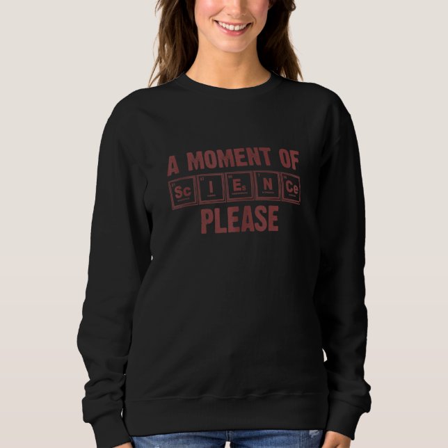 Funny Science Elements for Chemistry Geek Men Wom Sweatshirt (Vorderseite)