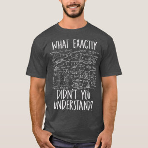 Funny Science Idea Physiker Mathematik Physik 1 T-Shirt