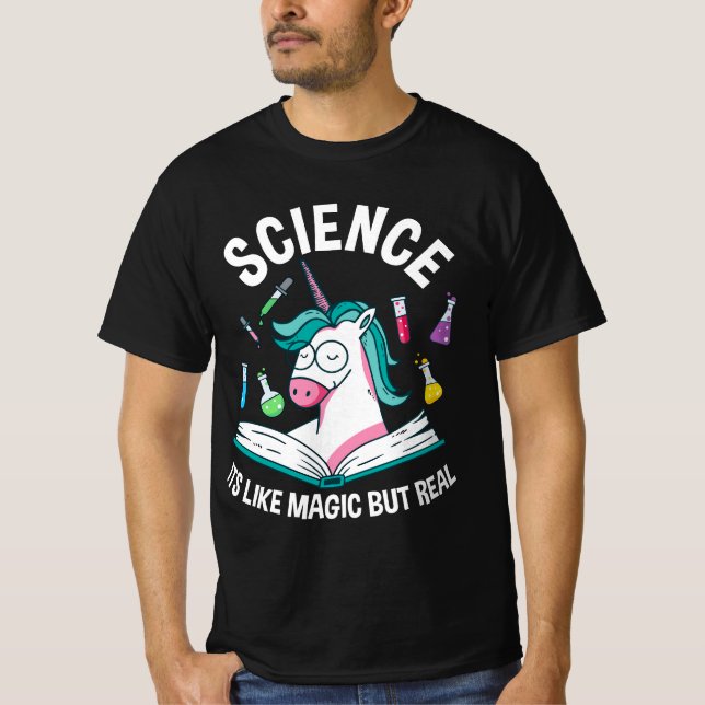 Funny Science Is Like Magic But Real Unicorn Funny T-Shirt (Vorderseite)