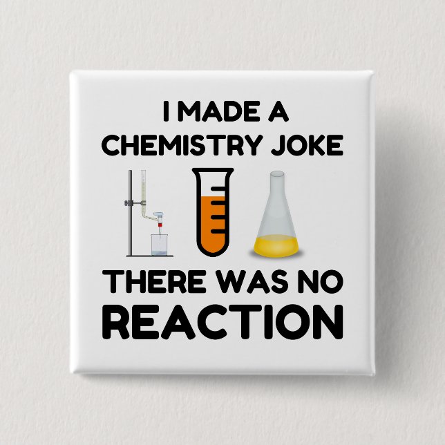 Funny Science lover Chemie Witz Button (Vorderseite)