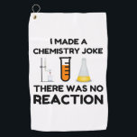 Funny Science lover Chemie Witz Golfhandtuch<br><div class="desc">Funny Science Chemistry Joke</div>