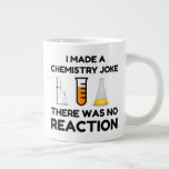 Funny Science lover Chemie Witz Jumbo-Tasse<br><div class="desc">Funny Science Chemistry Joke</div>