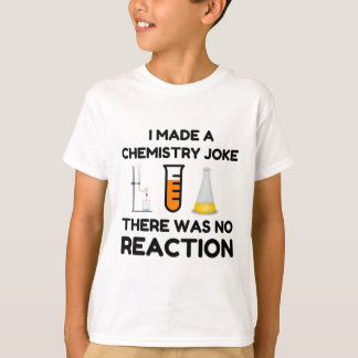 Funny Science lover Chemie Witz T-Shirt