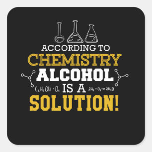Funny Science nach Chemie Alkohol ist ein Quadratischer Aufkleber