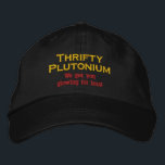 Funny Science Nuklear Plutonium hat atomaren Spaß Bestickte Kappe<br><div class="desc">Der dreckige Plutoniumhut. "Bei Thrifty Plutonium lassen wir dich für weniger glühen!"</div>