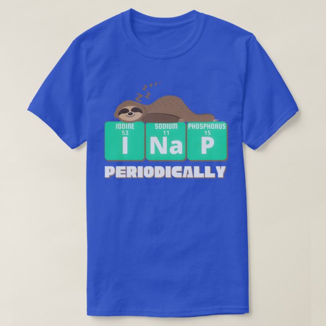 Funny Science Sloth I Nickerchen Periodisch Sloths T-Shirt (Design vorne)