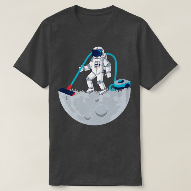 Funny Science Space Moon Vacuum Cleaner Astronaut T-Shirt (Design vorne)