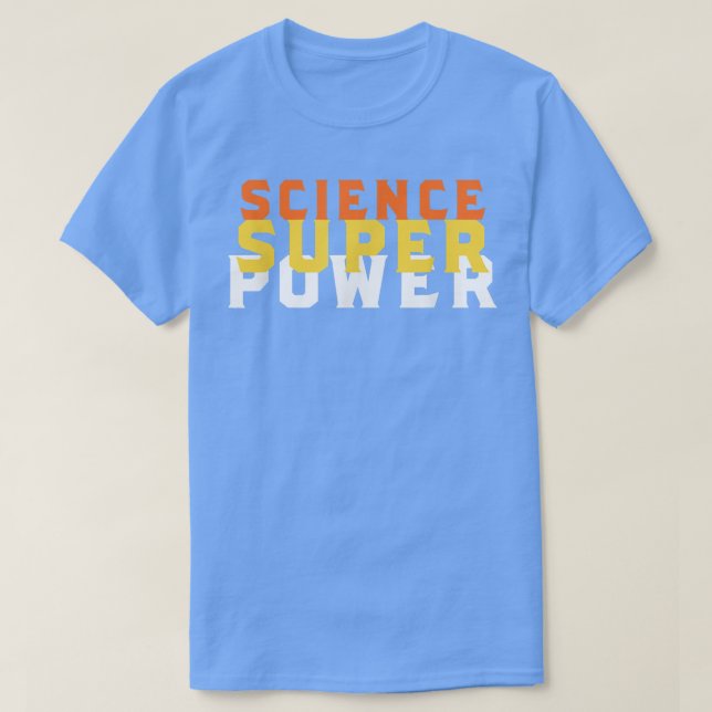 Funny Science Superpower Shirt Science 805 (Design vorne)