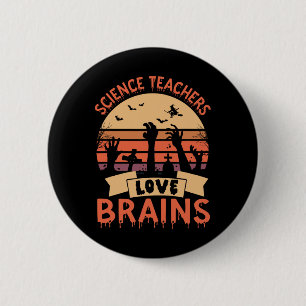 Funny Science Teachers Liebe Brains Funny Hallowee Button