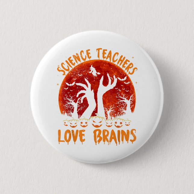 Funny Science Teachers Liebe GehirneLehrer Hallowe Button (Vorderseite)