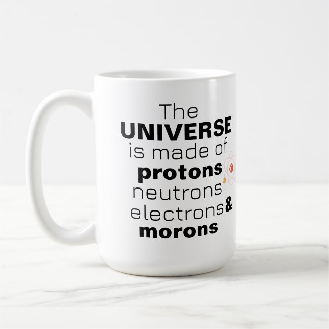 Funny Science Universe Protons Neutrons Electrons  Kaffeetasse (Links)