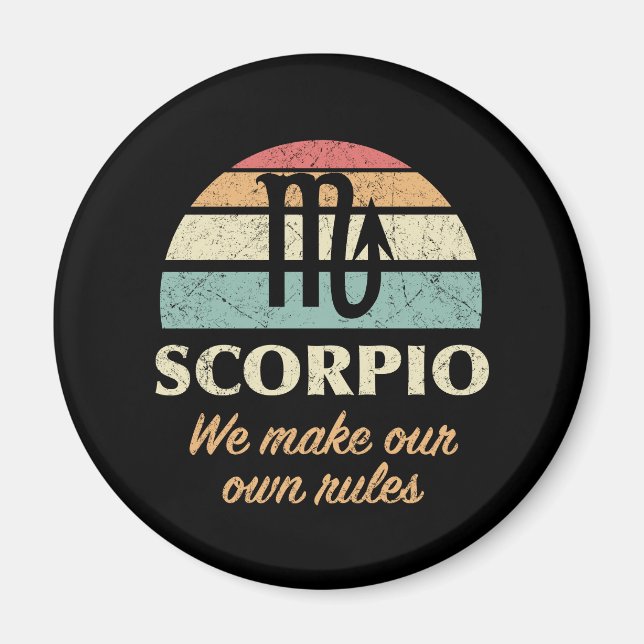 Funny Scorpio Zodiac Rules Magnet (Vorne)
