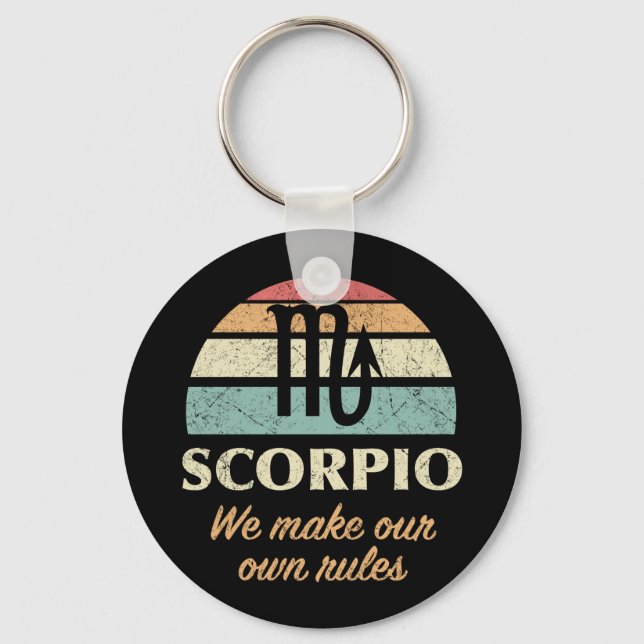 Funny Scorpio Zodiac Rules Schlüsselanhänger (Vorderseite)