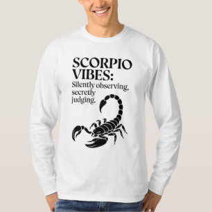 Funny Scorpio Zodiac Zitat T-Shirt