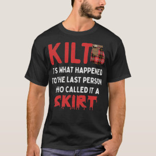 Funny Scottish Kilt Skirt Humor Quote T-Shirt