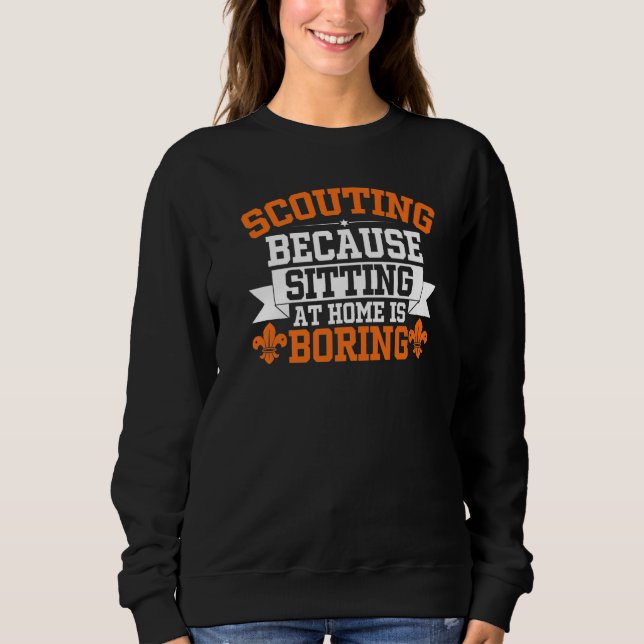 Funny Scout Joke, Perfect for Scout Troop Leader,  Sweatshirt (Vorderseite)