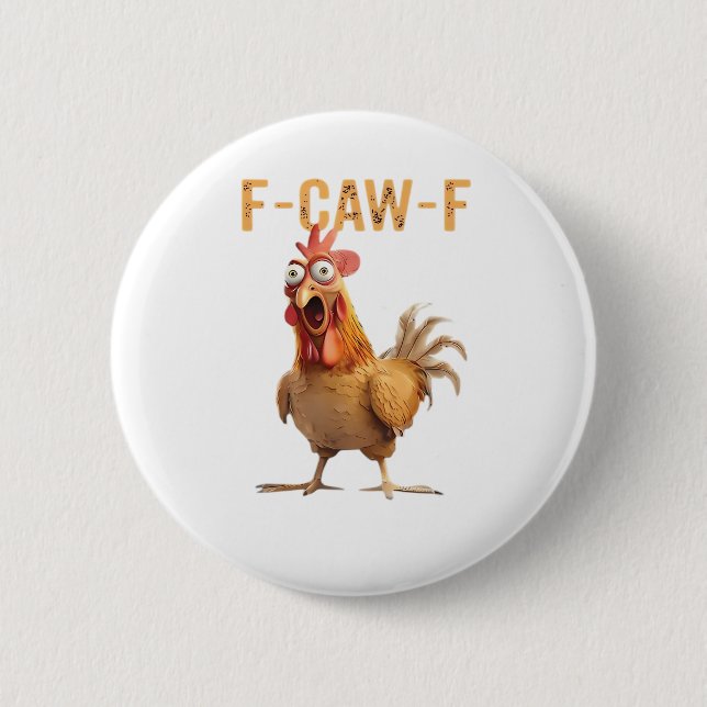 Funny Screaming Chicken F Caw F Humor Button (Vorderseite)