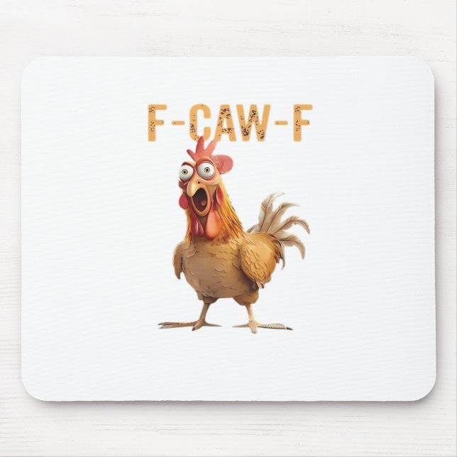 Funny Screaming Chicken F Caw F Humor Mousepad (Vorne)
