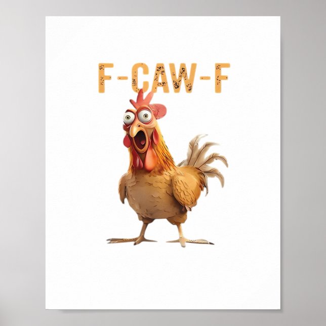 Funny Screaming Chicken F Caw F Humor Poster (Vorne)