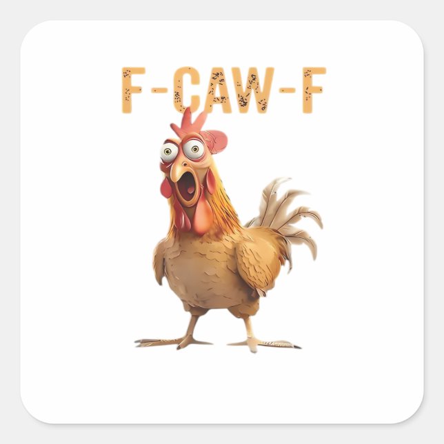 Funny Screaming Chicken F Caw F Humor Quadratischer Aufkleber (Vorderseite)