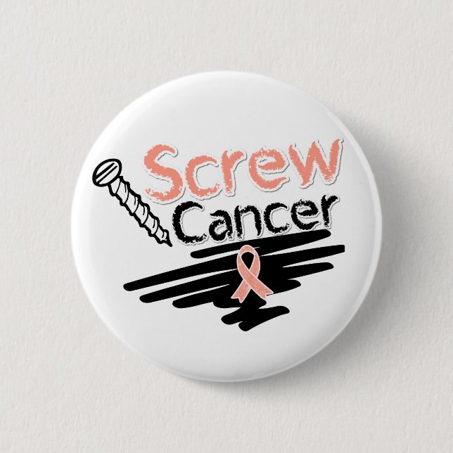 Funny Screw Uterine Cancer Button (Vorderseite)
