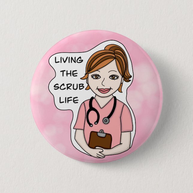 Funny Scrubs Pun Nurses Life Button (Vorderseite)