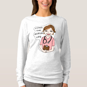 Funny Scrubs Pun Nurses Life T-Shirt