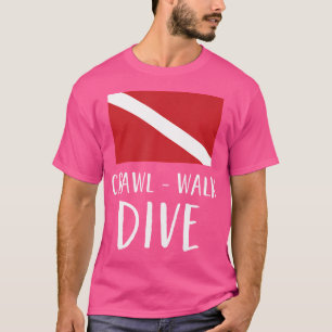 Funny Scuba Diver Flag Scuba Crawl Walk T-Shirt