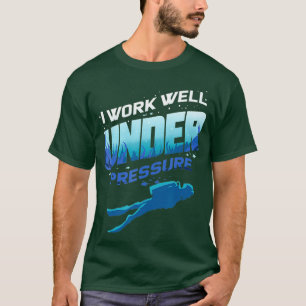 Funny Scuba Diver Geschenk für Unterwasser Zitat T-Shirt