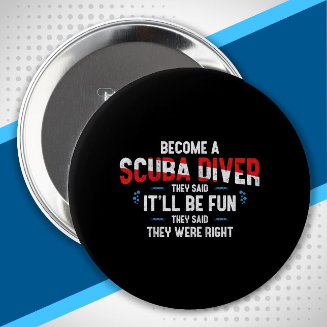 Funny Scuba Diving Zitat - Scuba Diver Button (Von Creator hochgeladen)