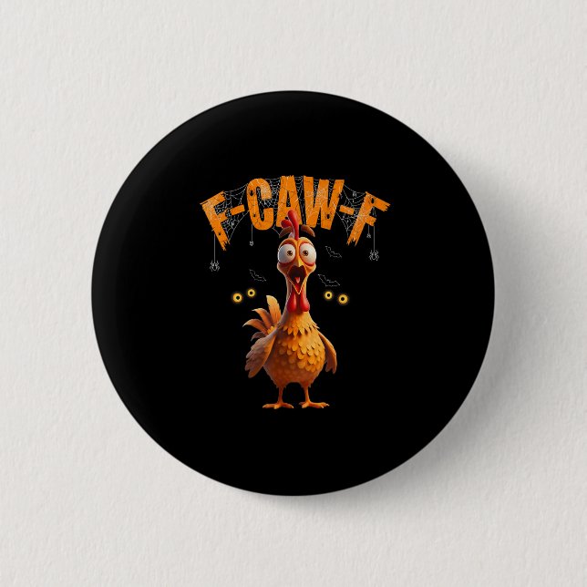 Funny Sder Web Chicken F-caw-f Button (Vorderseite)