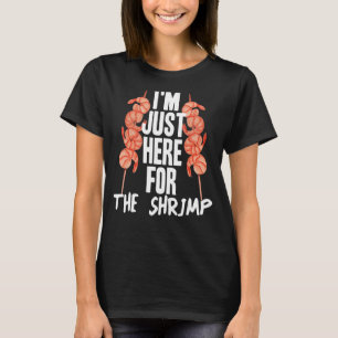 Funny Seafood Liebhaber Ich bin nur hier für die S T-Shirt