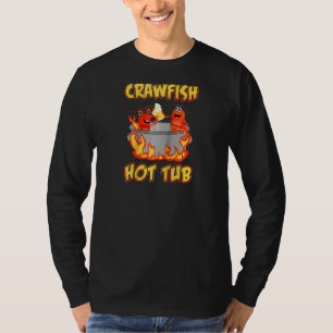 Funny Seafood Louisiana Crawfish Boil Hot Tub Drin T-Shirt