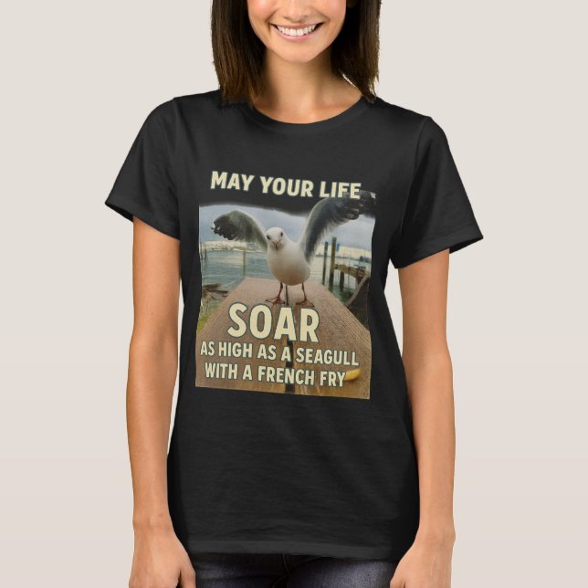 Funny Seagull Soar Quote T - Shirt (Vorderseite)