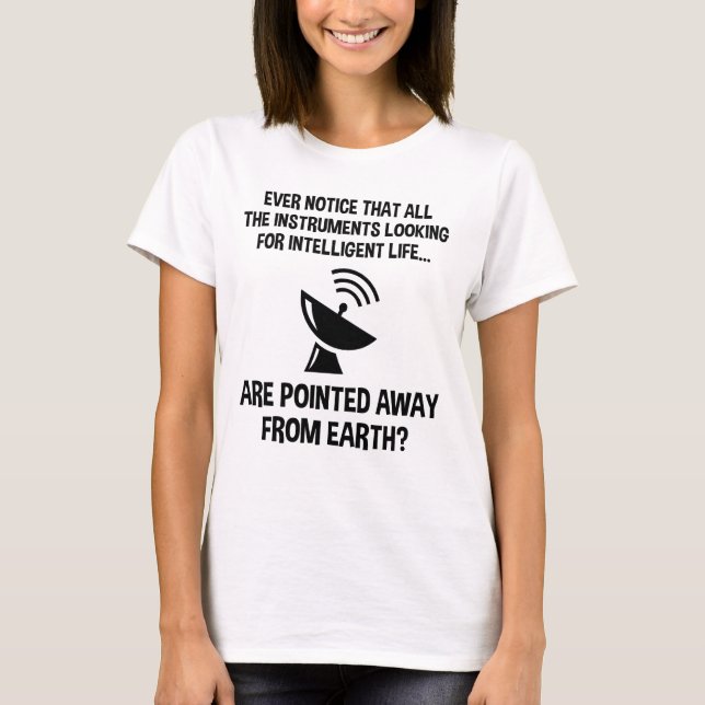 Funny Search for Intelligent Life T-Shirt (Vorderseite)