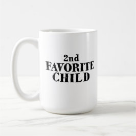 Funny second favorite child sibling son daughter  kaffeetasse
