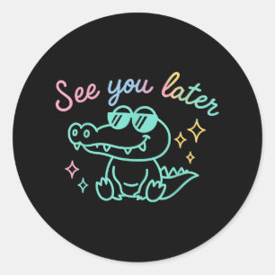 Funny See Ya Spater Gator Kindergarten Lehrer Kind Runder Aufkleber