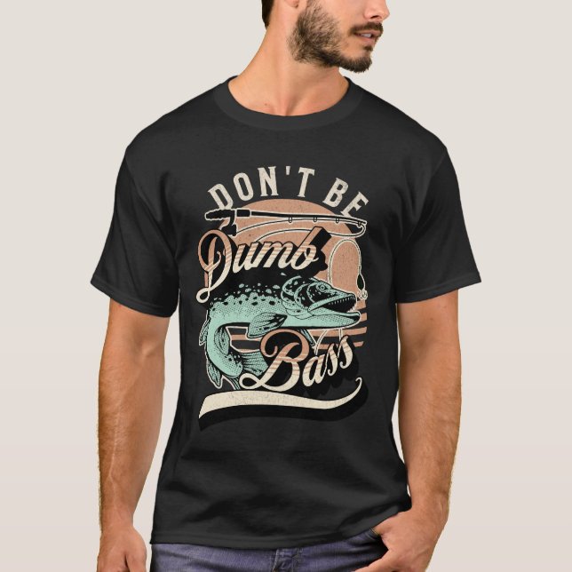 Funny sei kein Dumb-Bass-Vater T-Shirt (Vorderseite)