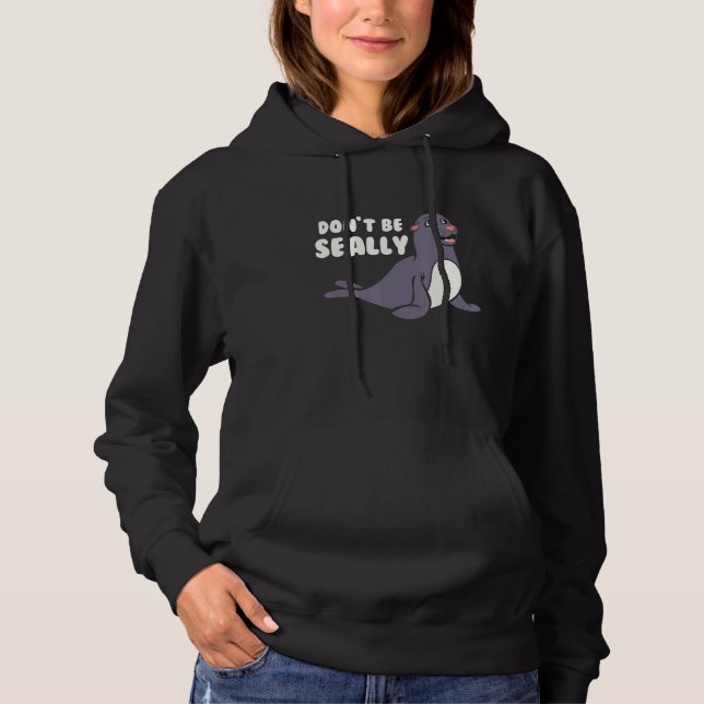 Funny Sei kein Siegel Hoodie (Vorderseite)