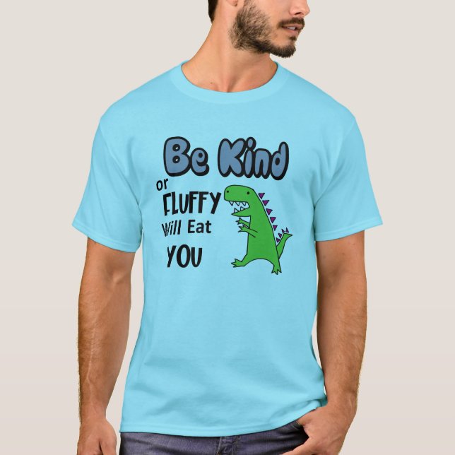 Funny Sei nett oder leise mit Essen du Trex Dinosa T-Shirt (Vorderseite)