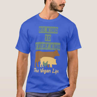 Funny Sei nett zu jeder Art Veganes vegetarisches  T-Shirt